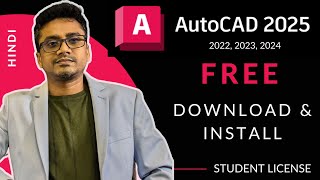 FREE AUTOCAD 2025 DOWNLOAD AND INSTALL  STUDENT LICENSE Hindi 2025 [upl. by Rehpinej]