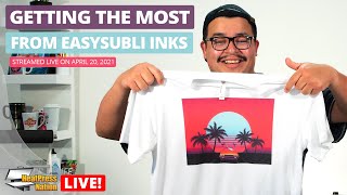 Live Project Getting The Most Out Of Siser EasySubli Ink [upl. by Ecirtaemed]