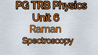 PG trb physics unit 6 raman spectroscopypgtrbphysics [upl. by Yrrehs]