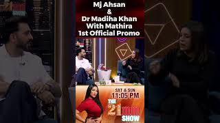 Watch Mj Ahsan amp DrMahina Khan in The 21MM Show with Mathira this Saturday at 1103pm [upl. by Eulaliah]