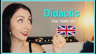 DIDACTIC  How To Pronounce  British English Pronunciation [upl. by Avevoneg]