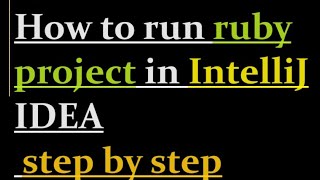 How to run ruby program in Intellij [upl. by Bertina909]