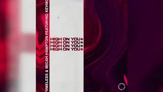 Kevmo  High on You Prod FVMELESS amp Micah Hampton [upl. by Jeddy]