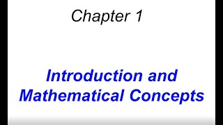 Introduction and mathematical concepts [upl. by Sacken144]