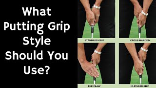 What Putting Grip Style Should You Use [upl. by Notsnhoj994]