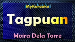 TAGPUAN  KARAOKE in the style of MOIRA DELA TORRE [upl. by Oiracam833]