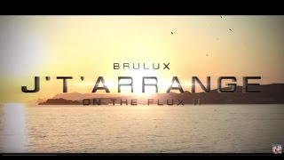 Brulux  Jtarrange Clip Officiel [upl. by Rednasxela]