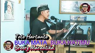 BUKA MATA BUKA HATIMU BROERY MARANTIKA Cover By totohartanto2443 [upl. by Aneral]