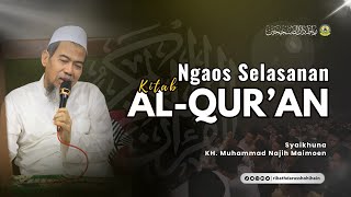 🔴LIVE NGAOS SELASANAN KITAB ALQURAN  SURAH AL AROF AYAT 31  KH MUHAMMAD NAJIH MZ [upl. by Aicilra]