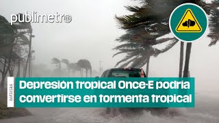 Depresión tropical OnceE podría convertirse en tormenta tropical ‘Kristy’ en las próximas horas [upl. by Mayrim]