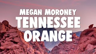 Megan Moroney  Tennessee Orange [upl. by Okuy832]