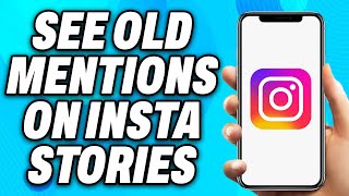 How To See Old Mentions on Instagram Stories 2024  Easy Fix [upl. by Arvad516]