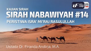 Sirah Nabawiyah 14  Peristiwa Isra Miraj Rasulullah  Ust Dr Firanda Andirja MA [upl. by Suh]