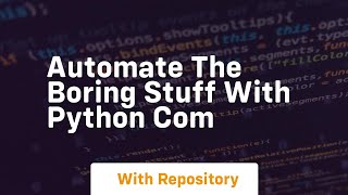 automate the boring stuff with python com [upl. by Gaither268]
