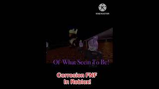 Corrosion FNF In Roblox [upl. by Gallager46]