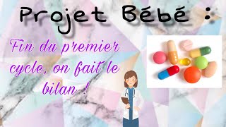 PROJET BÉBÉ 🤰🏻  FIN DU PREMIER CYCLE ON FAIT LE BILAN [upl. by Roswald211]