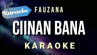 Karaoke Fauzana – Ciinan Bana  BA Musik Studio [upl. by Cailly]