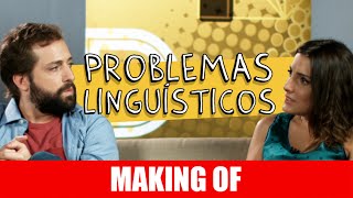 MAKING OF  PROBLEMAS LINGUÍSTICOS [upl. by Sonia]