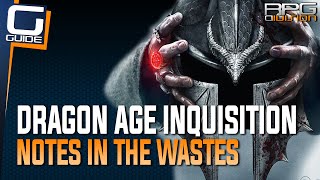 Dragon Age Inquisition  Notes in the Wastes Locations [upl. by Akinohs151]