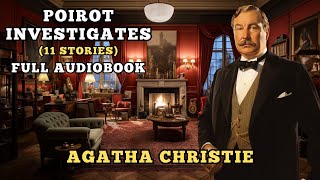 Poirot Investigates  11 Stories  Agatha Christie Audiobook [upl. by Nomsed315]