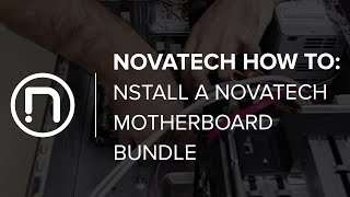 Novatech How To How to install a Novatech Motherboard Bundle [upl. by Otreblig]