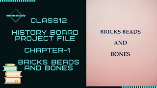 Class 12th History Project file  Chapter1 BricksBeads And Bones [upl. by Anyale]