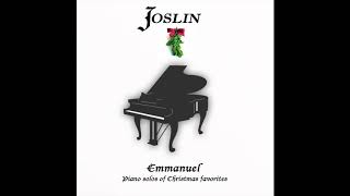 Joslin  Emmanuel  Relaxing Christmas Piano Music [upl. by Troy277]