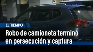 Robo de camioneta termina en persecución y captura de uno de los delincuentes  El Tiempo [upl. by Lunneta150]