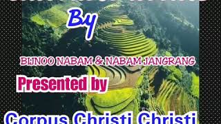 Kuju ngunye christian song by BIJNOO NABAM and NABAM JANGRANG [upl. by Jessabell]