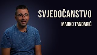 Svjedočanstvo  Marko Tandarić [upl. by Llebpmac]