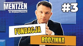 MENTZEN O PODATKACH 3 Fundacja rodzinna [upl. by Dorris]