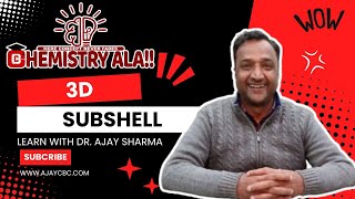 3D SUBSHELL  LEARN WITH DR AJAY SHARMA  CBCIAN  CHEMISTRYALA [upl. by Nevur407]