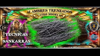 Alambres Trenzados Técnicas Sankarras [upl. by Ava14]