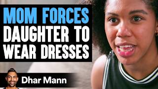 MOM FORCES Daughter To WEAR DRESSES  Dhar Mann Studios [upl. by Selby]