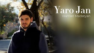 Hamlet Madatyan  Yaro jan [upl. by Ateerys]