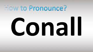 How to Pronounce Conall [upl. by Eatton222]