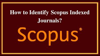 How to Identify Scopus Indexed Journals  2024  iLovePhD [upl. by Araminta]