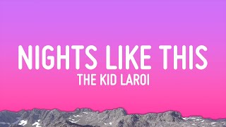 The Kid LAROI  NIGHTS LIKE THIS Lyrics [upl. by Aimekahs910]