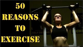 50 Reasons To Exercise motivation [upl. by Snowman973]