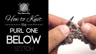 How to Knit the Purl One Below p1b [upl. by Hewet]