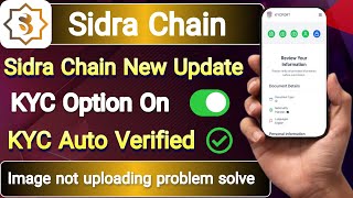 Sidra Chain New Update KYC Auto Verified  Sidra Chain KYC Kaise Kare  New Update [upl. by Anitram182]