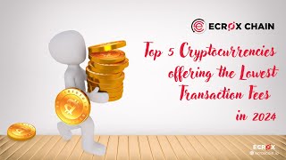 💰 Top 5 Cryptos with the Lowest Transaction Fees in 2024 🚀 [upl. by Kindig]