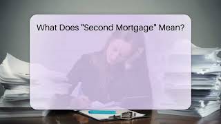 What Does quotSecond Mortgagequot Mean  CountyOfficeorg [upl. by Poore]