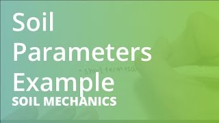 Soil Phase Relationship Example  Soil Mechanics [upl. by Whetstone]