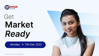 Market Ready by Kotak Securities  11 Dec 2023  Nifty Strategy  Global Updates [upl. by Harret]