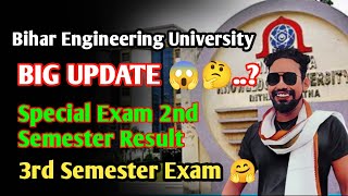 BIG UPDATE FOR SPECIAL EXAM  🎉 3rd Sem Exams And 2nd semester Results 🤗🤗 BEU PATNA [upl. by Ahsenal]