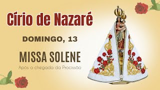 CÍRIO DE NAZARÉ  MISSA SOLENE [upl. by Eneroc857]