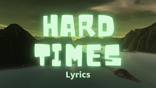 Hard Times  Unspoken  Lyrics [upl. by Reivazx]