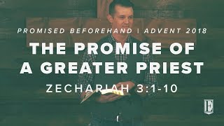 THE PROMISE OF A GREATER PRIEST Zechariah 3110 [upl. by Tonya535]