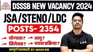 DSSSB NEW VACANCY 2024🔥  DSSSB LDCJSASTENO 2354 POST ELIGIBILITY SYLLABUS SALARY FULL INFO [upl. by Nnaxor]